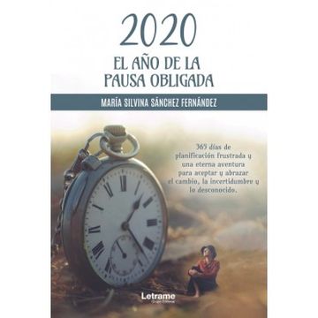 portada 2020 el año de la Pausa Obligada (in Spanish)