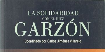 portada La Solidaridad Con El Juez Garzon (Hardback) (in Spanish)