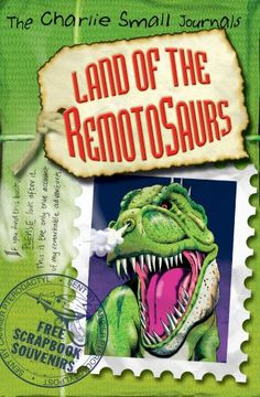 portada Charlie Small: Land of the Remotosaurs (en Inglés)