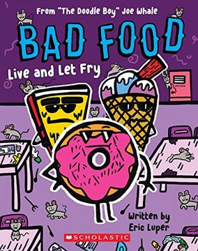 portada Live and let Fry: From "The Doodle Boy" joe Whale (Bad Food #4) (en Inglés)