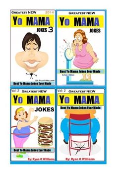 portada Greatest NEW Yo Mama?s Jokes: Best Yo Mama Insults Ever Made: Volume 4 (1,2,3)