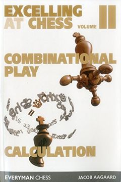 portada Excelling at Chess: Combinational Play and Calculation 