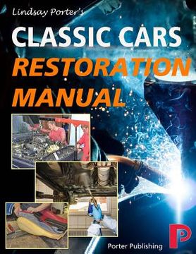 portada Classic Cars Restoration Manual: Lindsay Porter's (en Inglés)