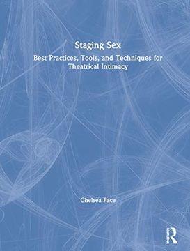 portada Staging Sex: Best Practices, Tools, and Techniques for Theatrical Intimacy (en Inglés)
