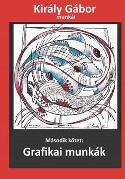 portada Király Gábor munkái: Grafikai munkák (en Inglés)