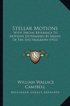 portada stellar motions: with special reference to motions determined by means of the spectrograph (1913) (in English)