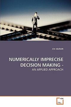 portada numerically imprecise decision making - (en Inglés)