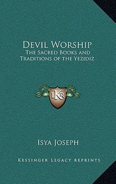 portada devil worship: the sacred books and traditions of the yezidiz (in English)