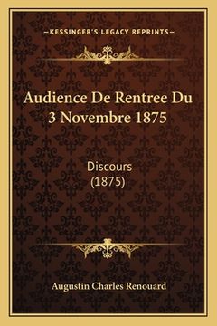 portada Audience De Rentree Du 3 Novembre 1875: Discours (1875) (en Francés)