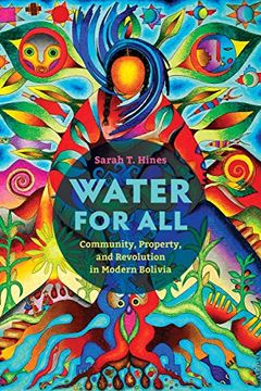 portada Water for All: Community, Property, and Revolution in Modern Bolivia (en Inglés)