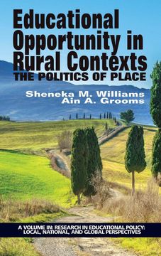 portada Educational Opportunity in Rural Contexts: The Politics of Place (Hc) (Research in Educational Policy: Local, National, and Global Perspectives) (en Inglés)