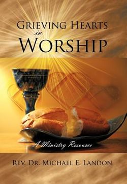 portada grieving hearts in worship (en Inglés)
