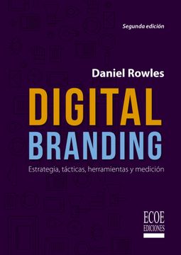 portada Digital branding. Estrategia, tácticas, herramientas y medición - 1ra edición