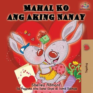 portada Mahal Ko ang Aking Nanay: I Love My Mom (Tagalog Edition)