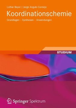 portada Koordinationschemie: Grundlagen - Synthesen - Anwendungen (Studienbucher Chemie) (in German)