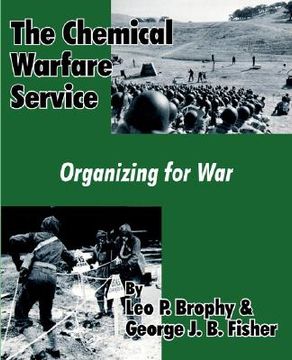 portada the chemical warfare service: organizing for war (en Inglés)