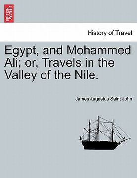 portada egypt, and mohammed ali; or, travels in the valley of the nile. (en Inglés)