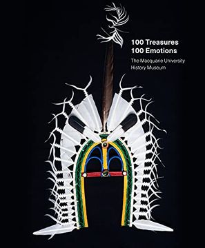 portada 100 Treasures / 100 Emotions: The Macquarie University History Museum (en Inglés)
