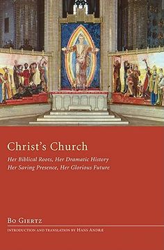 portada christ's church: her biblical roots, her dramatic history, her saving presence, her glorious future (en Inglés)