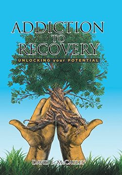 portada Addiction to Recovery: Unlocking Your Potential