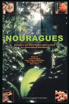 portada nouragues: dynamics and plant-animal interactions in a neotropical rainforest (en Inglés)