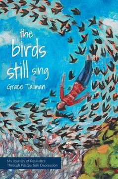 portada The Birds Still Sing: My Journey of Resilience Through Postpartum Depression (in English)