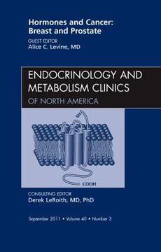 portada Hormones and Cancer: Breast and Prostate, an Issue of Endocrinology and Metabolism Clinics of North America: Volume 40-3 (in English)
