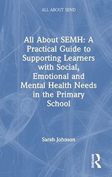 portada All About Semh: A Practical Guide for Primary Teachers: A Practical Guide for Primary Teachers (All About Send) 