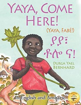 portada Yaya, Come Here! A day in the Life of a boy in West Africa: In English and Amharic 