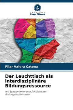 portada Der Leuchttisch als interdisziplinäre Bildungsressource (en Alemán)