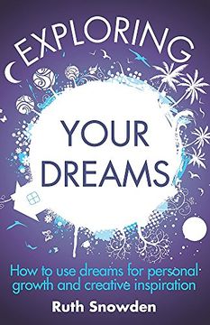 portada Exploring Your Dreams: How to use Dreams for Personal Growth and Creative Inspiration (en Inglés)