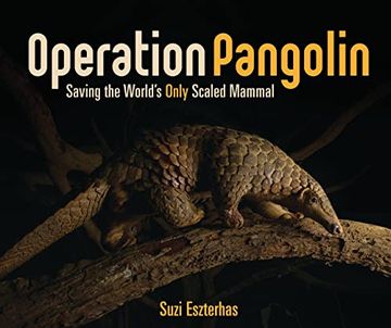 portada Operation Pangolin: Saving the World's Only Scaled Mammal (en Inglés)