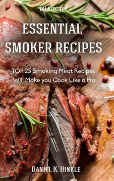 portada Smoker Recipes: Essential TOP 25 Smoking Meat Recipes that Will Make you Cook Like a Pro (en Inglés)