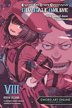 portada Sword art Online Alternative gun Gale Online, Vol. 8 (Light Novel): 4th Squad Jam: Continue (en Inglés)