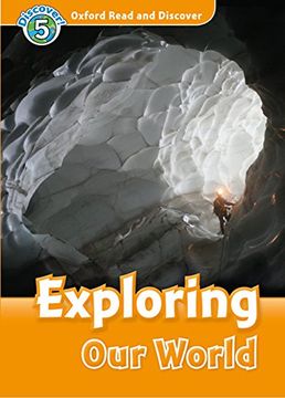 portada Oxford Read And Discover 5. Exploring Our World (+ MP3)