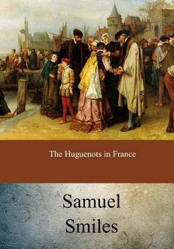 portada The Huguenots in France (in English)
