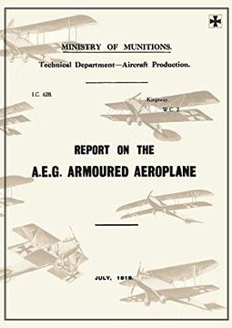 portada Report on the A. E. G. Armoured Aeroplane: July 1918Reports on German Aircraft 4 (in English)