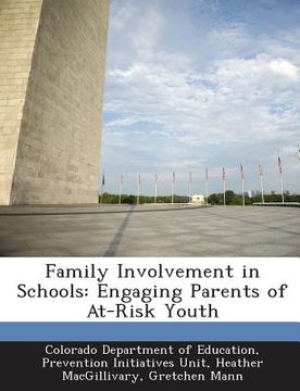 portada Family Involvement in Schools: Engaging Parents of At-Risk Youth (en Inglés)