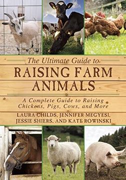 portada The Ultimate Guide to Raising Farm Animals: A Complete Guide to Raising Chickens, Pigs, Cows, and More