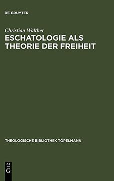 portada Eschatologie als Theorie der Freiheit (Theologische Bibliothek Töpelmann) (en Alemán)