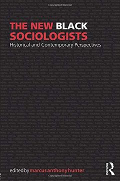 portada The new Black Sociologists: Historical and Contemporary Perspectives (Sociology Re-Wired) (en Inglés)