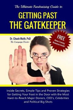 portada Getting Past the Gatekeeper: Inside Secrets, Simple Tips and Proven Strategies for Getting Your Foot in the Door with the Most Hard-to-Reach Major (en Inglés)
