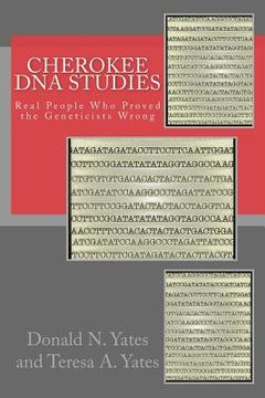 portada Cherokee DNA Studies: Real People Who Proved the Geneticists Wrong (en Inglés)