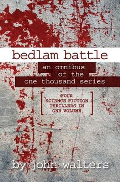 portada Bedlam Battle: An Omnibus of the One Thousand Series (en Inglés)