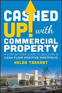 portada Cashed up With Commercial Property: A Step-By-Step Guide to Building a Cash Flow Positive Portfolio (in English)