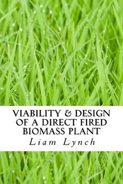 portada Viability & Design of a Direct Fired Biomass Plant: In North Cork (in English)