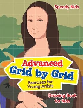 portada Advanced Grid by Grid Exercises for Young Artists: Drawing Book for Kids (in English)