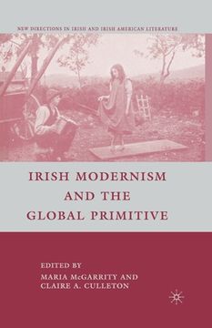 portada Irish Modernism and the Global Primitive (en Inglés)