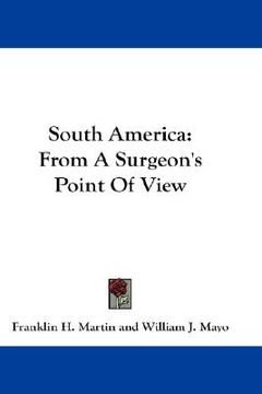 portada south america: from a surgeon's point of view (en Inglés)