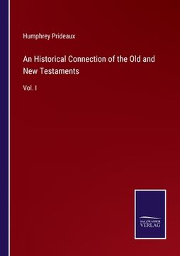 portada An Historical Connection of the Old and New Testaments: Vol. I